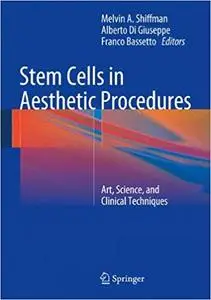 Stem Cells in Aesthetic Procedures: Art, Science, and Clinical Techniques