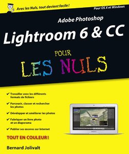 Bernard Jolivalt, "Adobe Photoshop Lightroom 6 & CC pour les Nuls"