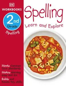 DK Workbooks: Spelling, 2nd Grade: Learn and Explore (DK Workbooks)