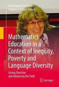 Mathematics Education in a Context of Inequity, Poverty and Language Diversity: Giving Direction and Advancing the Field