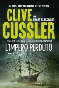 Clive Cussler, Grant Blackwood - L'impero perduto