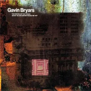 Gavin Bryars - The Sinking of the Titanic & Jesus' Blood Never Failed Me (1998)