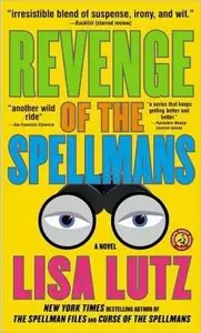 Lisa Lutz, "Revenge of the Spellmans: A Novel"