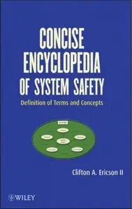 Concise Encyclopedia of System Safety: Definition of Terms and Concepts (repost)