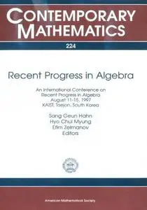 Recent Progress in Algebra: An International Conference on Recent Progress in Algebra, August 11-15, 1997, Kaist, Taejon, South