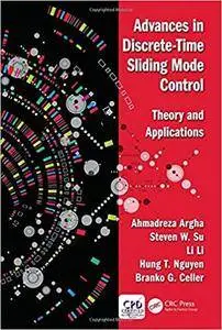 Advances in Discrete-Time Sliding Mode Control: Theory and Applications