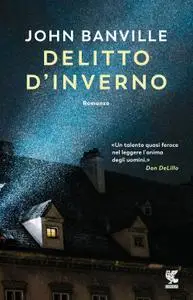 John Banville - Delitto d'inverno