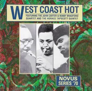 John Carter & Bobby Bradford Quartet and Horace Tapscott Quintet - West Coast Hot [Recorded 1969] (1991)