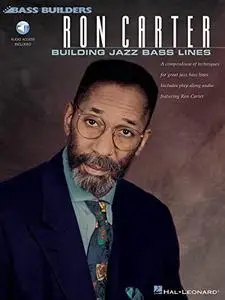 Ron Carter: Building Jazz Bass Lines: A compendium of techniques for great jazz bass lines including play-along CD featuring Ro