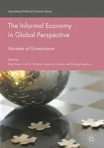 The Informal Economy in Global Perspective: Varieties of Governance