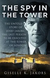 «The Spy in the Tower» by Giselle K. Jakobs