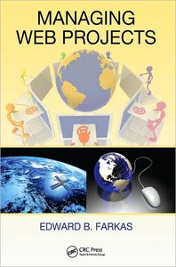Managing Web Projects (Esi International Project Management Series) (repost)