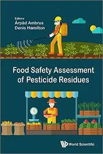 Food Safety Assessment of Pesticide Residues