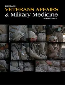 The Year in Veterans Affairs & Military Medicine 2010-2011 Edition