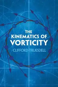 The Kinematics of Vorticity (Dover Books on Physics)