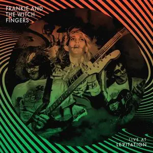 Frankie and the Witch Fingers - Live At LEVITATION (2024) [Official Digital Download]