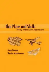 Thin Plates & Shells: Theory, Analysis, & Applications (Repost)