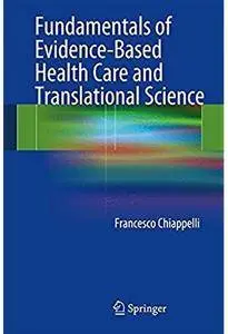 Fundamentals of Evidence-Based Health Care and Translational Science [Repost]