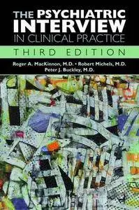 The Psychiatric Interview in Clinical Practice, 3rd Edition