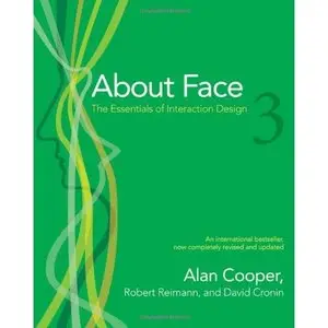 About Face 3: The Essentials of Interaction Design (repost)