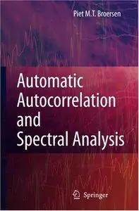 Petrus M.T. Broersen - Automatic Autocorrelation and Spectral Analysis [Repost]