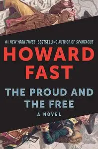 «The Proud and the Free» by Howard Fast