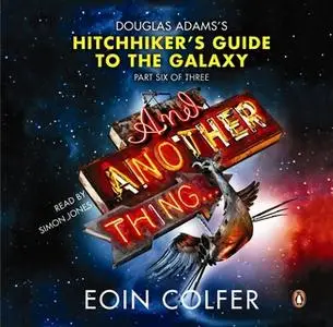 «And Another Thing ...» by Eoin Colfer