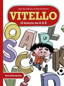 «Vitello. 28 historier fra A til Å - Lyt&Læs» by Kim Fupz Aakeson,Niels Bo Bojesen