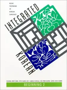 Integrated Korean: Beginning 2 (KLEAR Textbooks in Korean Language)