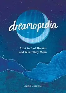 «Dreamopedia» by Lizzie Cornwall