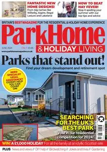 Park Home & Holiday Living - June 2024