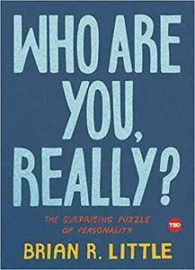 Who Are You, Really?: The Surprising Puzzle of Personality