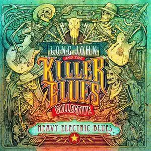 Long John And The Killer Blues Collective - Heavy Electric Blues (2017)