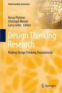 Design Thinking Research: Making Design Thinking Foundational