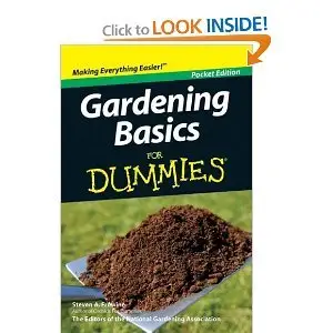 Gardening Basics for Dummies - Steven A. Frowine