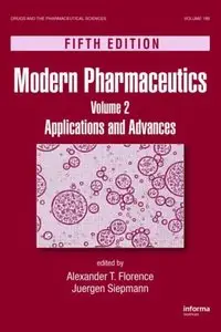 Modern Pharmaceutics, Fifth Edition, Volume 2: Applications and Advances