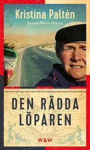 «Den rädda löparen» by Desirée Wahren Stattin,Kristina Paltén