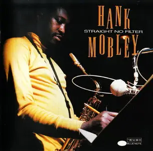 Hank Mobley - Straight No Filter (1966) [Remastered 2001]