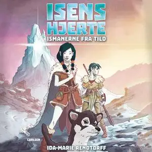 «Isens hjerte (1) - Ismanerne fra Tild» by Ida-Marie Rendtorff