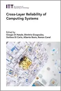 Cross-Layer Reliability of Computing Systems