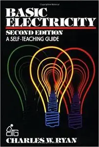 Basic Electricity: A Self-Teaching Guide  Ed 2