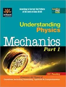 Understanding Physics Mechanics Part 1