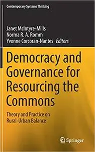 Democracy and Governance for Resourcing the Commons: Theory and Practice on Rural-Urban Balance (Repost)