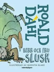 «Herr och fru Slusk» by Roald Dahl