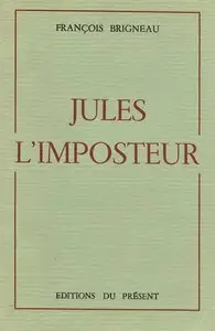François Brigneau, "Jules l'imposteur"