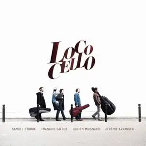 Samuel Strouk, François Salque, Adrien Moignard & Jérémie Arranger - Loco Cello (2019) [Official Digital Download 24/96]