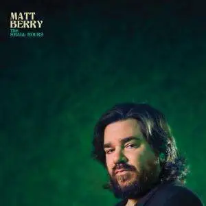 Matt Berry - The Small Hours (2016)