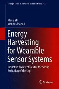 Energy Harvesting for Wearable Sensor Systems: Inductive Architectures for the Swing Excitation of the Leg