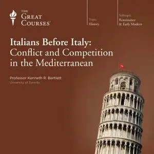 The Italians before Italy: Conflict and Competition in the Mediterranean [TTC Audio]