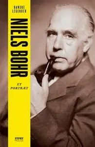 «Danske legender: Niels Bohr» by Anne-Sofie Storm Wesche
